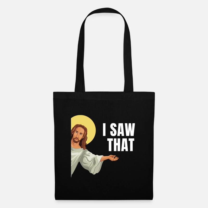 I Saw That Jesus Meme Gott sieht alles Humor - Stoffbeutel - Schwarz
