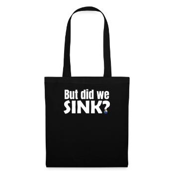 Boating Saying Did We Sink - Tote Bag - black - Front