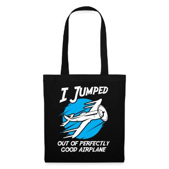 I Jumped Out of a Perfectly Good Airplane - Tote Bag - black - Front