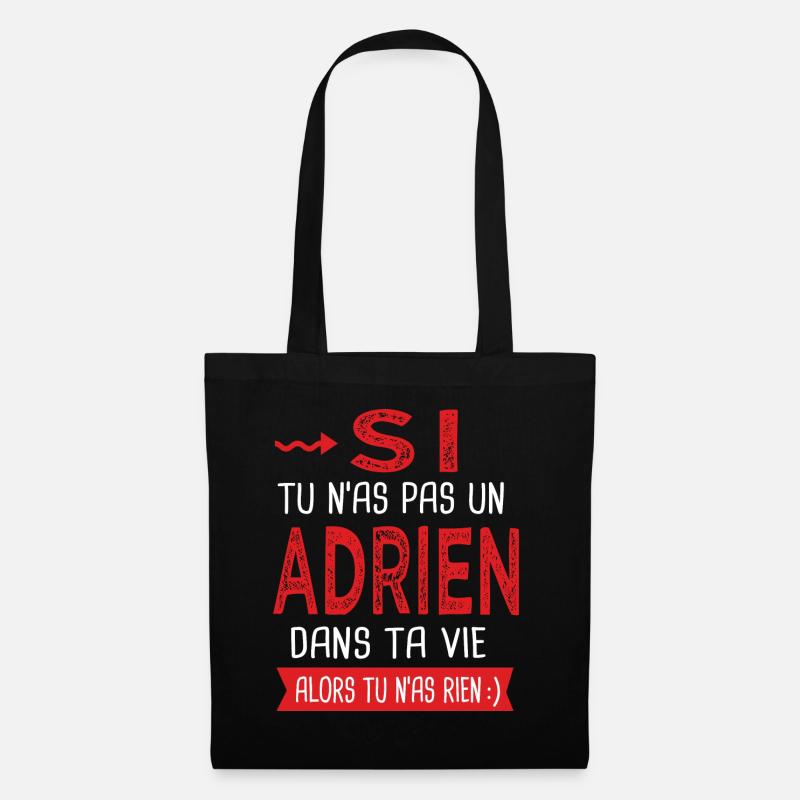 Adrien Si tu n as pas un adrien dans ta vie - Sac en tissu - noir