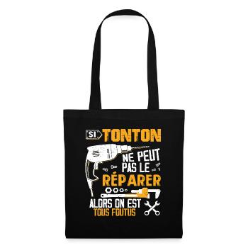 Si TONTON Ne Peut Pas Le Réparer Est Tous Foutus - Sac en tissu - noir - Devant