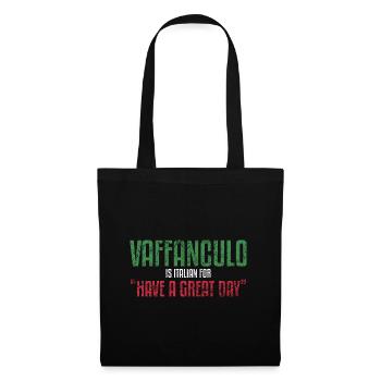 Vaffanculo is Italian for Have a - Tote Bag - black - Front