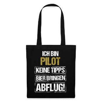 Ich bin Pilot - Bier bringen und Abflug - Stoffbeutel - Schwarz - Vorne