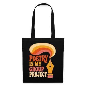 Poetry Is My Group Project - Stoffbeutel - Schwarz - Vorne