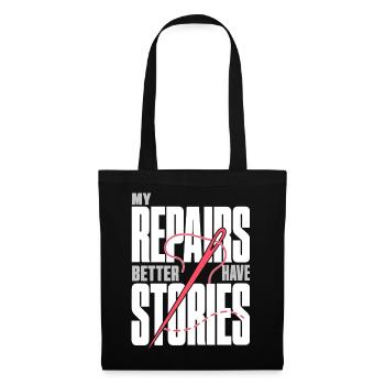 Nähen – My Repairs Better Have Stories - Stoffbeutel - Schwarz - Vorne