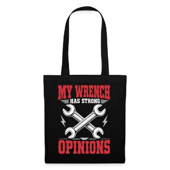 Schrauberhumor – My Wrench Has Strong Opinions - Stoffbeutel - Schwarz - Vorne