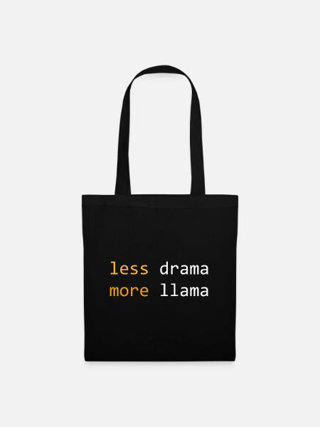 Less drama, more Llama, dark - Tote Bag - black