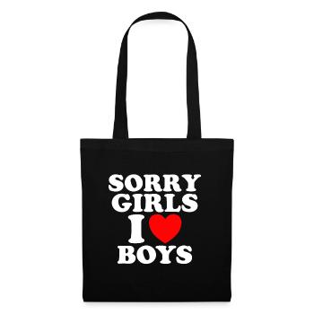 Sorry Girls I love Boys - Stoffbeutel - Schwarz - Vorne