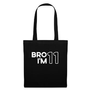 Bro I'm 11, 11 years old, 11th birthday - Tote Bag - black - Front