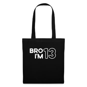 Bro I'm 13, 13 years old, 13th birthday - Tote Bag - black - Front