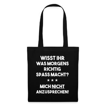Sprich mich morgens nicht an lustig morgenmuffel - Stoffbeutel - Schwarz - Vorne