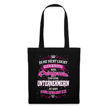 Unternehmerin und Prinzessin T-Shirt - Stoffbeutel - Schwarz - Vorne
