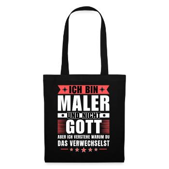 Ich bin Maler und nicht Gott - Stoffbeutel - Schwarz - Vorne