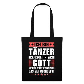 Ich bin Tänzer und nicht Gott - Stoffbeutel - Schwarz - Vorne