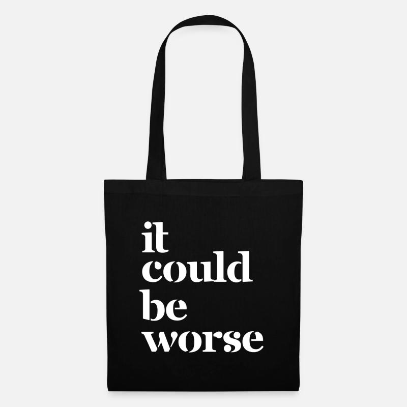 it could be worse - Stoffbeutel - Schwarz