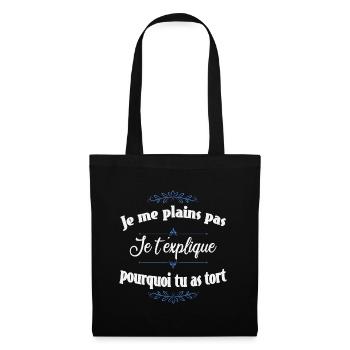 Je me plains pas je t'explique. - Sac en tissu - noir - Devant