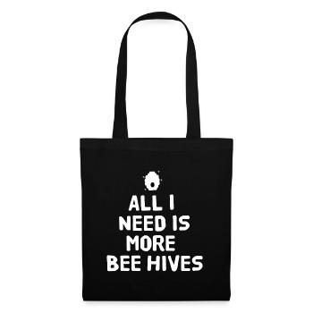 All I need is more bee hives - Tote Bag - black - Front