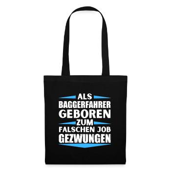 Excavator driver landed in the wrong job - Tote Bag - black - Front