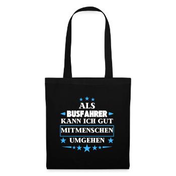 As a bus driver, you can avoid fellow human beings. - Tote Bag - black - Front