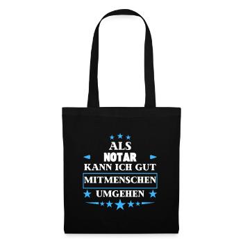 Als Notar Mitmenschen Umgehen. - Stoffbeutel - Schwarz - Vorne