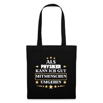 Traiter avec ses semblables en tant que physicien. - Sac en tissu - noir - Devant