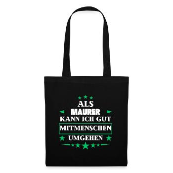 Als Maurer Mitmenschen Umgehen. - Stoffbeutel - Schwarz - Vorne