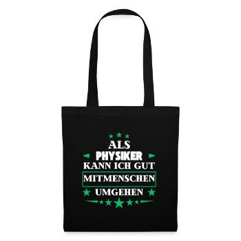 Traiter avec ses semblables en tant que physicien. - Sac en tissu - noir - Devant