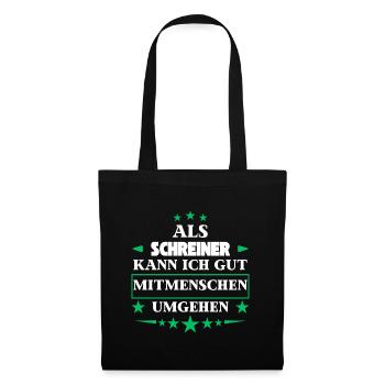 Als Schreiner Mitmenschen Umgehen. - Stoffbeutel - Schwarz - Vorne