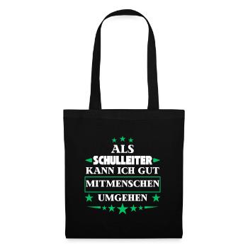 Als Schulleiter Mitmenschen Umgehen. - Stoffbeutel - Schwarz - Vorne