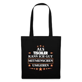 As carpenters, they treat fellow human beings. - Tote Bag - black - Front