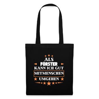 En tant que forestiers, ils traitent avec d’autres êtres humains. - Sac en tissu - noir - Devant