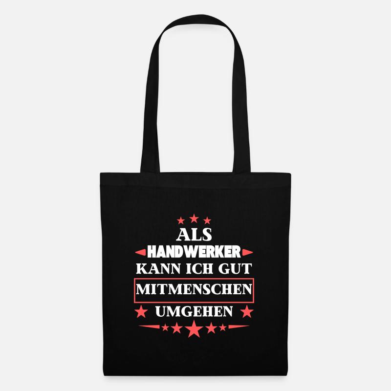 Dealing with fellow human beings as craftsmen. - Tote Bag - black