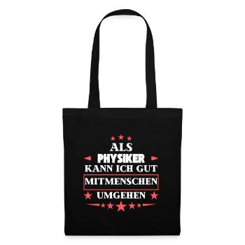 Circumventing fellow human beings as physicists. - Tote Bag - black - Front
