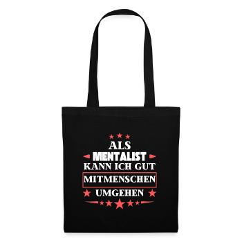 En tant que mentaliste, vous pouvez éviter les autres êtres humains. - Sac en tissu - noir - Devant