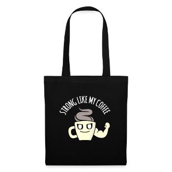 Fort comme mon café : Drôle de jeu de mots sur le café, humour - Sac en tissu - noir - Devant