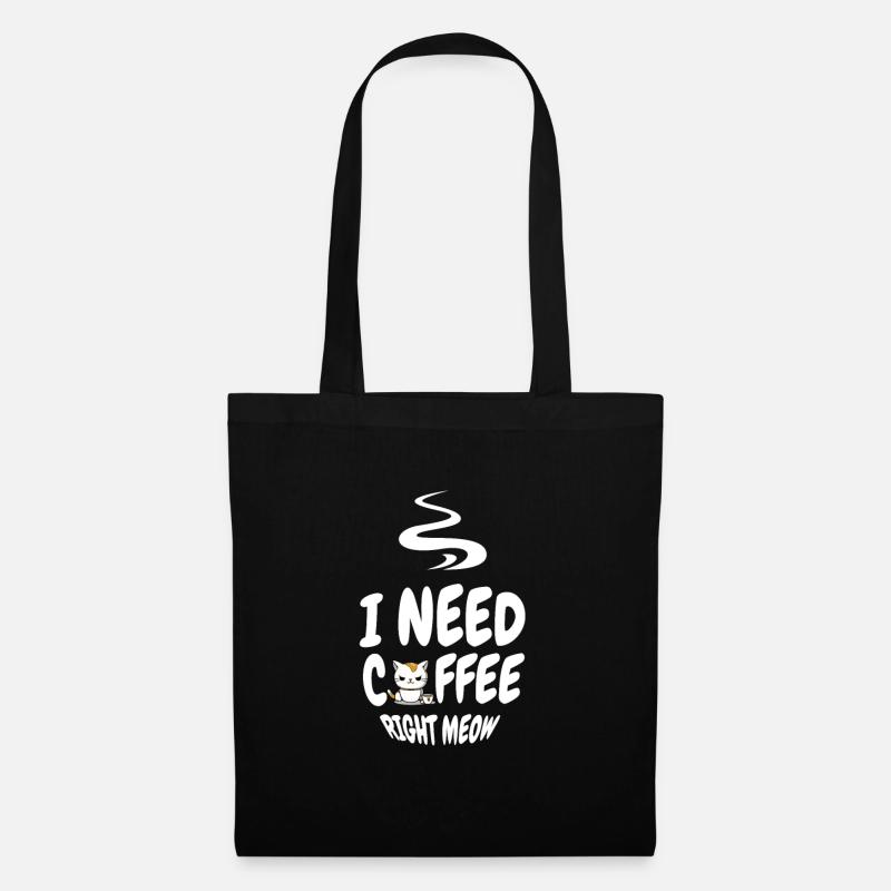 I need coffee right meow Morgenmuffel Kaffeedesign - Stoffbeutel - Schwarz