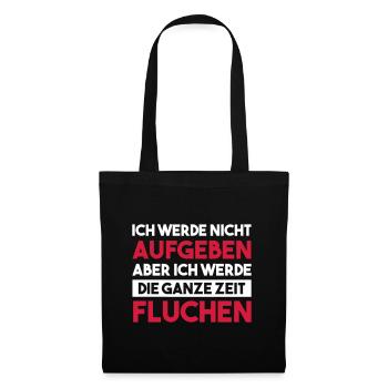 ICH WERDE NICHT AUFGEBEN Geschenk - Stoffbeutel - Schwarz - Vorne