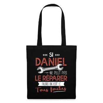 Si Daniel ne peut pas le réparer on est foutus - Sac en tissu - noir - Devant