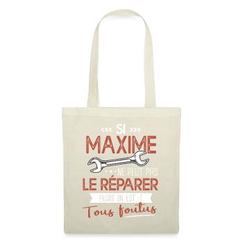 Si Maxime ne peut pas le réparer on est foutus - Sac en tissu - nature - Devant