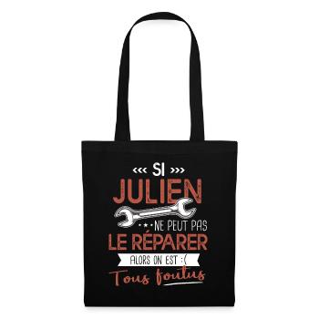 Si Julien ne peut pas le réparer on est foutus - Sac en tissu - noir - Devant