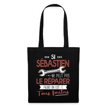 Si Sébastien ne peut pas le réparer on est foutus - Sac en tissu - noir - Devant