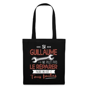 Si Guillaume ne peut pas le réparer on est foutus - Sac en tissu - noir - Devant