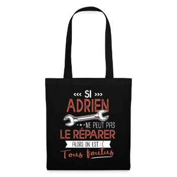 Si Adrien ne peut pas le réparer on est foutus - Sac en tissu - noir - Devant