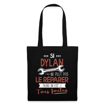 Si Dylan ne peut pas le réparer on est foutus - Sac en tissu - noir - Devant