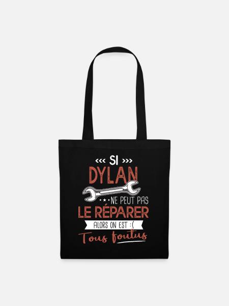 Si Dylan ne peut pas le réparer on est foutus - Sac en tissu - noir