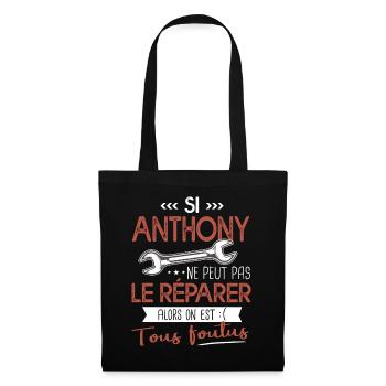 Si Anthony ne peut pas le réparer on est foutus - Sac en tissu - noir - Devant