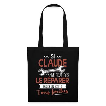 Si Claude ne peut pas le réparer on est foutus - Sac en tissu - noir - Devant