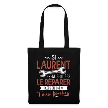 Si Laurent ne peut pas le réparer on est foutus - Sac en tissu - noir - Devant