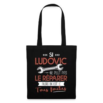 Si Ludovic ne peut pas le réparer on est foutus - Sac en tissu - noir - Devant