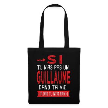 tu n as pas un Guillaume dans ta vie Cadeau Humour - Sac en tissu - noir - Devant